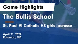 The Bullis School vs St. Paul VI Catholic HS girls lacrosse  Game Highlights - April 21, 2022