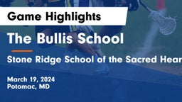 The Bullis School vs Stone Ridge School of the Sacred Heart Game Highlights - March 19, 2024