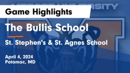 The Bullis School vs St. Stephen's & St. Agnes School Game Highlights - April 4, 2024