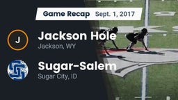 Recap: Jackson Hole  vs. Sugar-Salem  2017