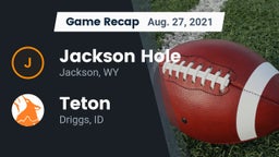 Recap: Jackson Hole  vs. Teton  2021