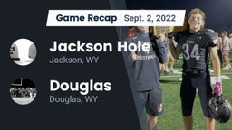 Recap: Jackson Hole  vs. Douglas  2022