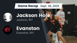 Recap: Jackson Hole  vs. Evanston  2022