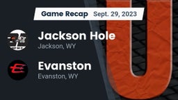 Recap: Jackson Hole  vs. Evanston  2023