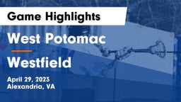 West Potomac  vs Westfield  Game Highlights - April 29, 2023