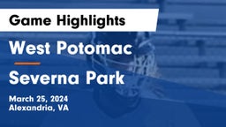West Potomac  vs Severna Park  Game Highlights - March 25, 2024