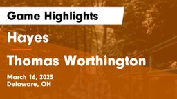 Hayes  vs Thomas Worthington  Game Highlights - March 16, 2023