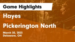 Hayes  vs Pickerington North  Game Highlights - March 30, 2023