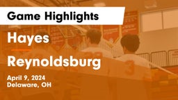 Hayes  vs Reynoldsburg  Game Highlights - April 9, 2024