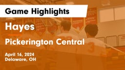 Hayes  vs Pickerington Central  Game Highlights - April 16, 2024