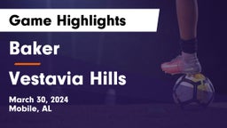 Baker  vs Vestavia Hills  Game Highlights - March 30, 2024