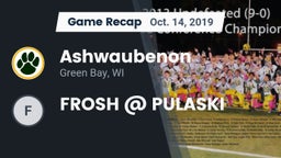 Recap: Ashwaubenon  vs. FROSH @ PULASKI 2019