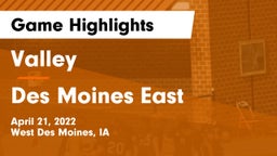 Valley  vs Des Moines East  Game Highlights - April 21, 2022