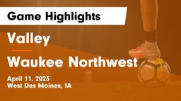 Valley  vs Waukee Northwest  Game Highlights - April 11, 2023
