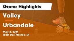 Valley  vs Urbandale  Game Highlights - May 2, 2024