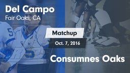 Matchup: Del Campo High vs. Consumnes Oaks  2016