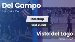 Matchup: Del Campo High vs. Vista del Lago  2018