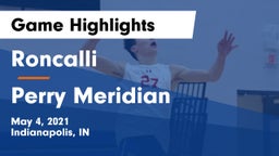 Roncalli  vs Perry Meridian Game Highlights - May 4, 2021