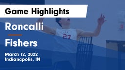 Roncalli  vs Fishers  Game Highlights - March 12, 2022