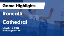 Roncalli  vs Cathedral  Game Highlights - March 15, 2022