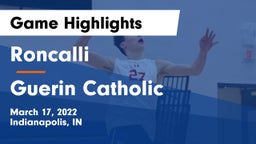 Roncalli  vs Guerin Catholic  Game Highlights - March 17, 2022