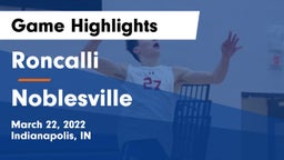 Roncalli  vs Noblesville  Game Highlights - March 22, 2022