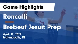 Roncalli  vs Brebeuf Jesuit Prep  Game Highlights - April 12, 2022