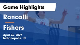 Roncalli  vs Fishers  Game Highlights - April 26, 2022