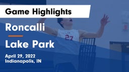 Roncalli  vs Lake Park Game Highlights - April 29, 2022
