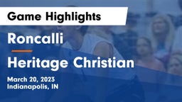 Roncalli  vs Heritage Christian  Game Highlights - March 20, 2023