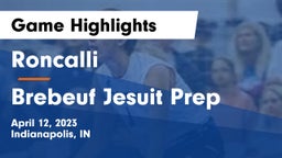 Roncalli  vs Brebeuf Jesuit Prep  Game Highlights - April 12, 2023