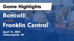 Roncalli  vs Franklin Central  Game Highlights - April 13, 2023