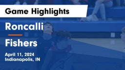 Roncalli  vs Fishers  Game Highlights - April 11, 2024