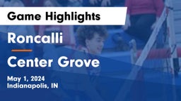 Roncalli  vs Center Grove  Game Highlights - May 1, 2024