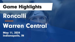 Roncalli  vs Warren Central  Game Highlights - May 11, 2024
