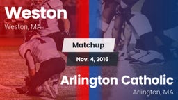 Matchup: Weston  vs. Arlington Catholic  2016