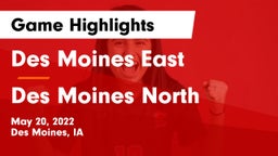 Des Moines East  vs Des Moines North  Game Highlights - May 20, 2022