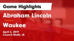 Abraham Lincoln  vs Waukee  Game Highlights - April 6, 2019