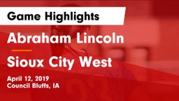 Abraham Lincoln  vs Sioux City West   Game Highlights - April 12, 2019