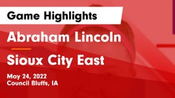 Abraham Lincoln  vs Sioux City East  Game Highlights - May 24, 2022