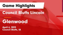 Council Bluffs Lincoln  vs Glenwood  Game Highlights - April 6, 2023