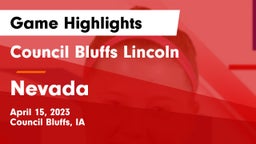 Council Bluffs Lincoln  vs Nevada  Game Highlights - April 15, 2023