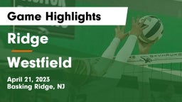 Ridge  vs Westfield  Game Highlights - April 21, 2023