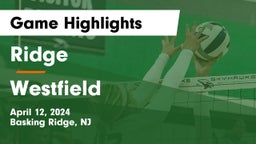Ridge  vs Westfield  Game Highlights - April 12, 2024