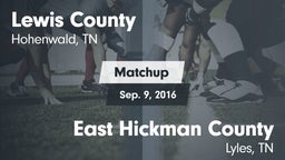 Matchup: Lewis County High vs. East Hickman County  2016