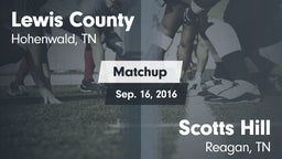 Matchup: Lewis County High vs. Scotts Hill  2016