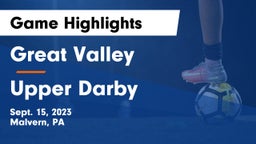 Great Valley  vs Upper Darby  Game Highlights - Sept. 15, 2023