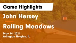 John Hersey  vs Rolling Meadows  Game Highlights - May 14, 2021