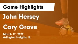 John Hersey  vs Cary Grove Game Highlights - March 17, 2022