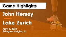 John Hersey  vs Lake Zurich  Game Highlights - April 8, 2022